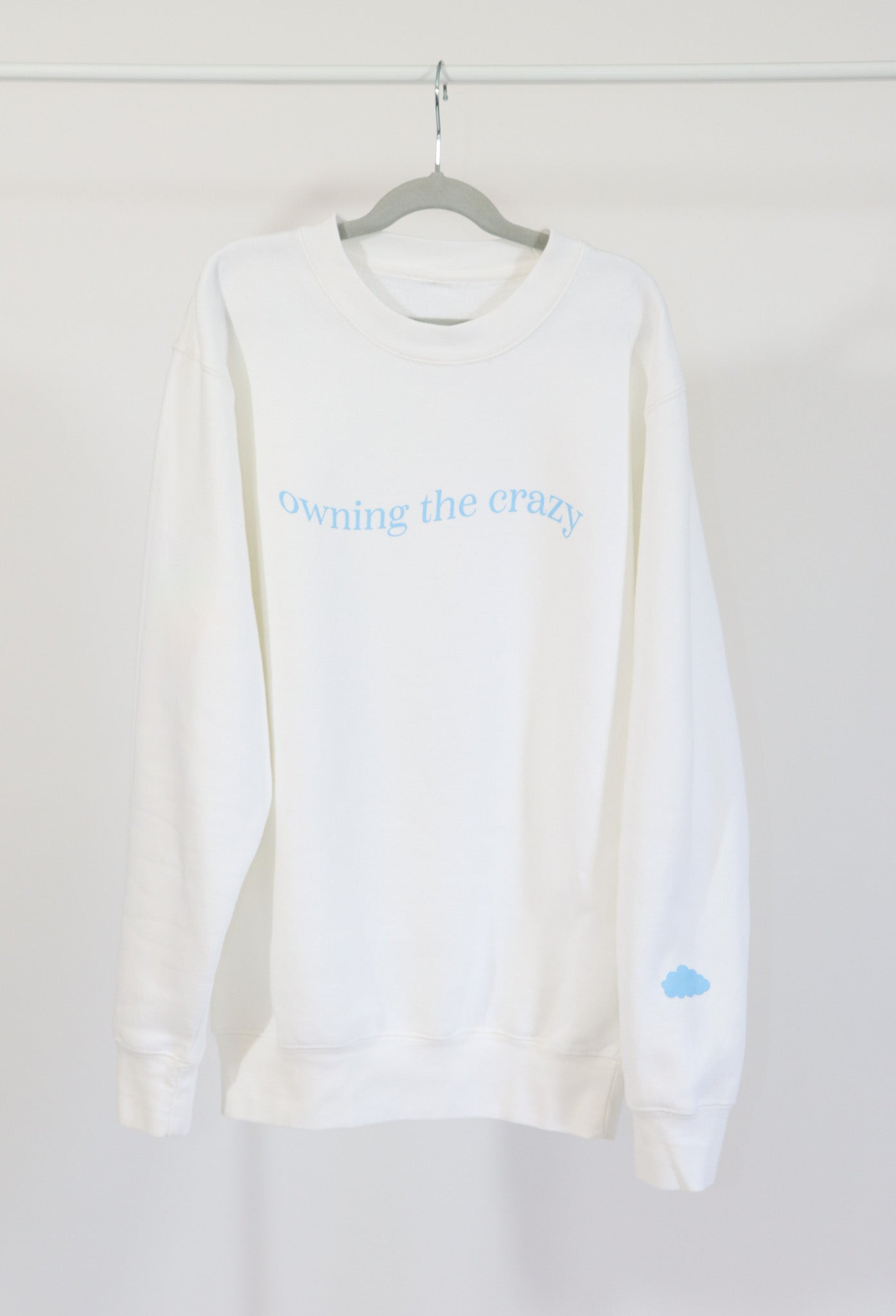 “owning the crazy” crewneck